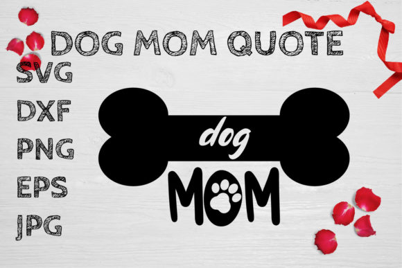 Download DOG MOM PRINT with BONE SVG DESIGN - Bone Collection